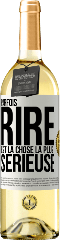 29,95 € | Vin blanc Édition WHITE Parfois, rire est la chose la plus sérieuse Étiquette Blanche. Étiquette personnalisable Vin jeune Récolte 2024 Verdejo