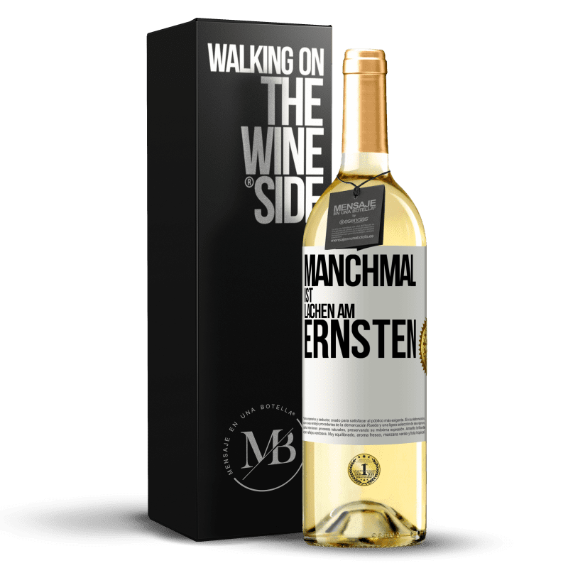 29,95 € Kostenloser Versand | Weißwein WHITE Ausgabe Manchmal ist Lachen am ernsten Weißes Etikett. Anpassbares Etikett Junger Wein Ernte 2023 Verdejo