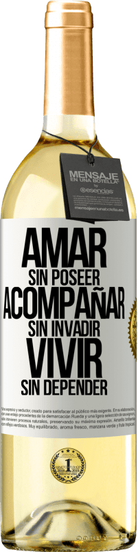 29,95 € Envío gratis | Vino Blanco Edición WHITE Amar sin poseer, acompañar sin invadir, vivir sin depender Etiqueta Blanca. Etiqueta personalizable Vino joven Cosecha 2023 Verdejo