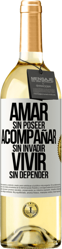 29,95 € Envío gratis | Vino Blanco Edición WHITE Amar sin poseer, acompañar sin invadir, vivir sin depender Etiqueta Blanca. Etiqueta personalizable Vino joven Cosecha 2025 Verdejo