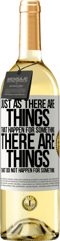 29,95 € Free Shipping | White Wine WHITE Edition Just as there are things that happen for something, there are things that do not happen for something White Label. Customizable label Young wine Harvest 2023 Verdejo