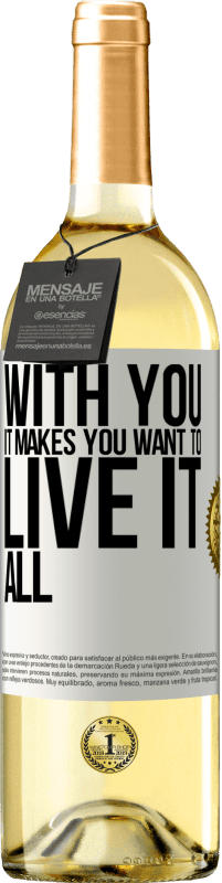 29,95 € Бесплатная доставка | Белое вино Издание WHITE С тобой это заставляет тебя жить всем этим Белая этикетка. Настраиваемая этикетка Молодое вино Урожай 2023 Verdejo