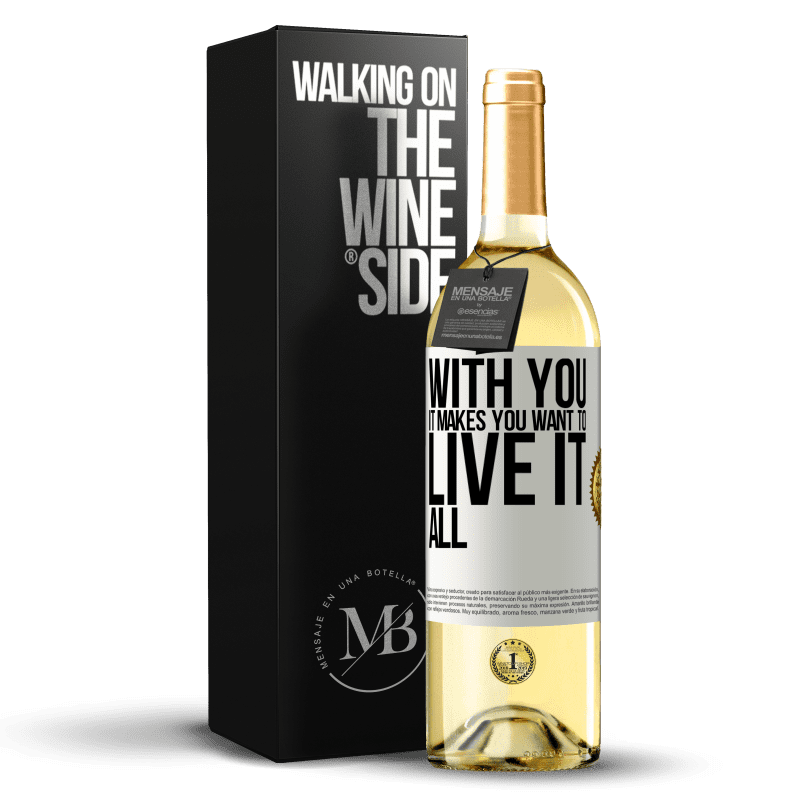 29,95 € Free Shipping | White Wine WHITE Edition With you it makes you want to live it all White Label. Customizable label Young wine Harvest 2025 Verdejo