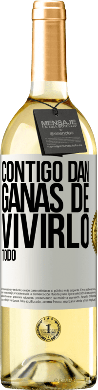 29,95 € Envío gratis | Vino Blanco Edición WHITE Contigo dan ganas de vivirlo todo Etiqueta Blanca. Etiqueta personalizable Vino joven Cosecha 2023 Verdejo