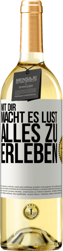 29,95 € | Weißwein WHITE Ausgabe Mit dir macht es Lust, alles zu erleben Weißes Etikett. Anpassbares Etikett Junger Wein Ernte 2023 Verdejo