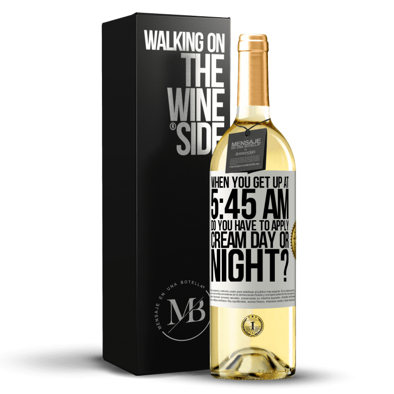 29,95 € Free Shipping | White Wine WHITE Edition When you get up at 5:45 AM, do you have to apply cream day or night? White Label. Customizable label Young wine Harvest 2023 Verdejo