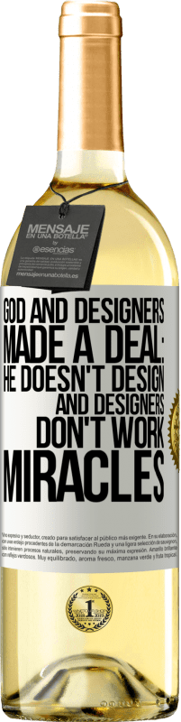 Free Shipping | White Wine WHITE Edition God and Designers Made a Deal: He Doesn't Design and Designers Don't Work Miracles White Label. Customizable label Young wine Harvest 2023 Verdejo