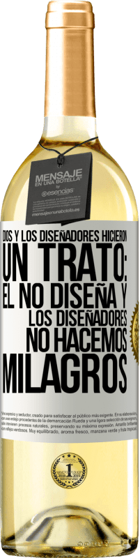 Envío gratis | Vino Blanco Edición WHITE Dios y los diseñadores hicieron un trato: Él no diseña y los diseñadores no hacemos milagros Etiqueta Blanca. Etiqueta personalizable Vino joven Cosecha 2023 Verdejo