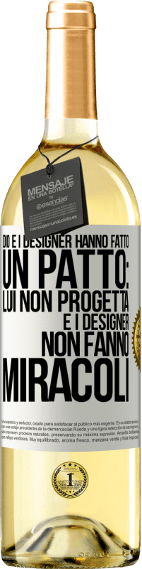 Spedizione Gratuita | Vino bianco Edizione WHITE Dio e i designer hanno fatto un patto: lui non progetta e i designer non fanno miracoli Etichetta Bianca. Etichetta personalizzabile Vino giovane Raccogliere 2023 Verdejo