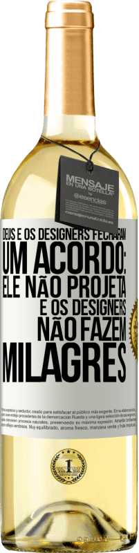 Envio grátis | Vinho branco Edição WHITE Deus e os designers fecharam um acordo: ele não projeta e os designers não fazem milagres Etiqueta Branca. Etiqueta personalizável Vinho jovem Colheita 2023 Verdejo