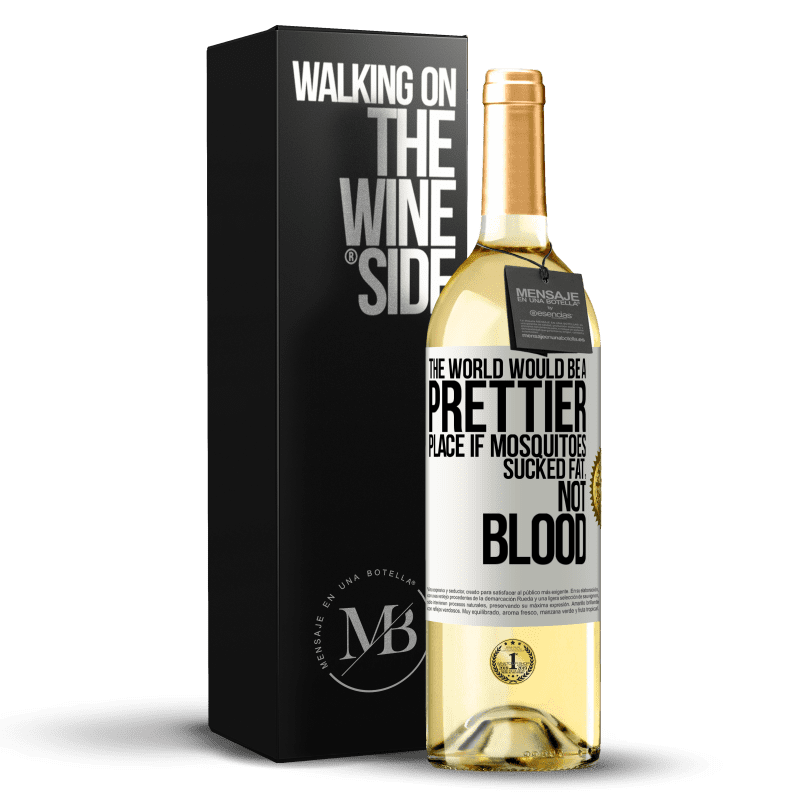 29,95 € Free Shipping | White Wine WHITE Edition The world would be a prettier place if mosquitoes sucked fat, not blood White Label. Customizable label Young wine Harvest 2024 Verdejo