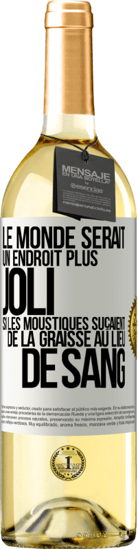 29,95 € Envoi gratuit | Vin blanc Édition WHITE Le monde serait un endroit plus joli si les moustiques suçaient de la graisse au lieu de sang Étiquette Blanche. Étiquette personnalisable Vin jeune Récolte 2023 Verdejo