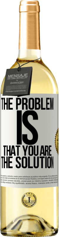 «The problem is that you are the solution» WHITE Edition