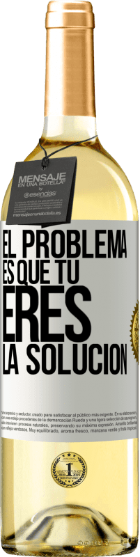 29,95 € | Vino Blanco Edición WHITE El problema es que tú eres la solución Etiqueta Blanca. Etiqueta personalizable Vino joven Cosecha 2024 Verdejo