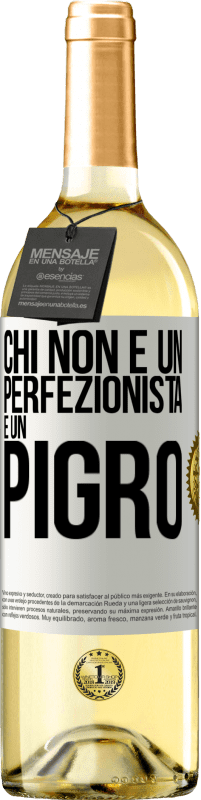 29,95 € | Vino bianco Edizione WHITE Chi non è un perfezionista è un pigro Etichetta Bianca. Etichetta personalizzabile Vino giovane Raccogliere 2023 Verdejo