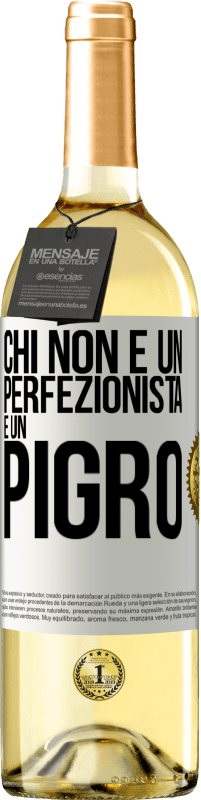29,95 € | Vino bianco Edizione WHITE Chi non è un perfezionista è un pigro Etichetta Bianca. Etichetta personalizzabile Vino giovane Raccogliere 2025 Verdejo