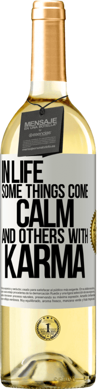 29,95 € Free Shipping | White Wine WHITE Edition In life some things come calm and others with karma White Label. Customizable label Young wine Harvest 2023 Verdejo