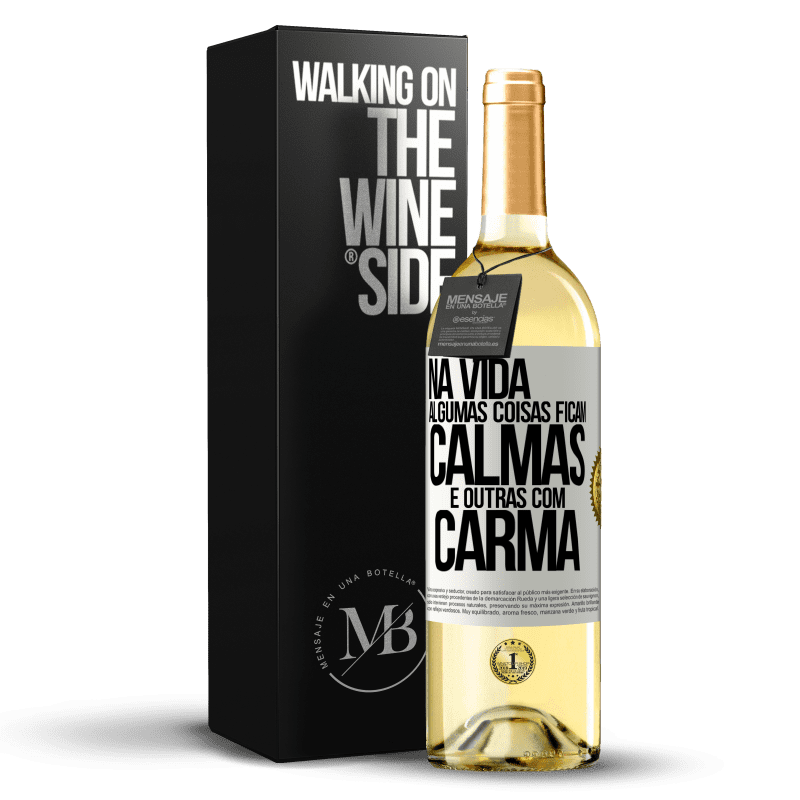 29,95 € Envio grátis | Vinho branco Edição WHITE Na vida algumas coisas ficam calmas e outras com carma Etiqueta Branca. Etiqueta personalizável Vinho jovem Colheita 2023 Verdejo