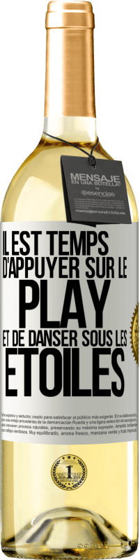 Envoi gratuit | Vin blanc Édition WHITE Il est temps d'appuyer sur le play et de danser sous les étoiles Étiquette Blanche. Étiquette personnalisable Vin jeune Récolte 2023 Verdejo