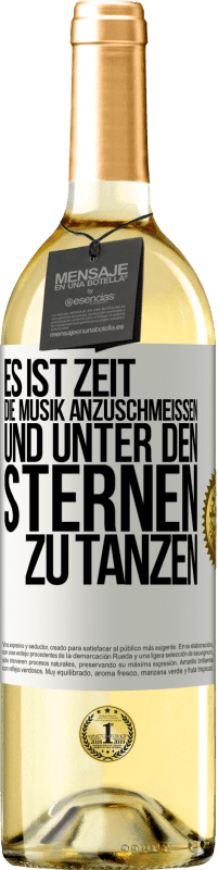 29,95 € Kostenloser Versand | Weißwein WHITE Ausgabe Es ist Zeit, die Musik anzuschmeißen und unter den Sternen zu tanzen Weißes Etikett. Anpassbares Etikett Junger Wein Ernte 2023 Verdejo