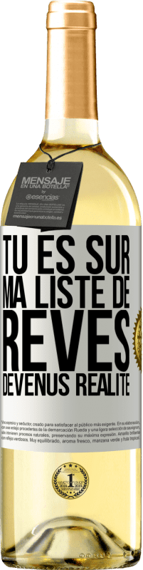 Envoi gratuit | Vin blanc Édition WHITE Tu es sur ma liste de rêves devenus réalité Étiquette Blanche. Étiquette personnalisable Vin jeune Récolte 2023 Verdejo