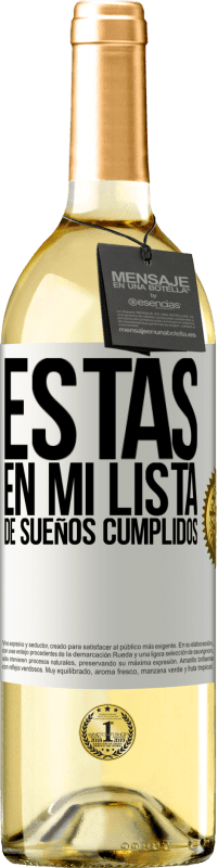 Envío gratis | Vino Blanco Edición WHITE Estás en mi lista de sueños cumplidos Etiqueta Blanca. Etiqueta personalizable Vino joven Cosecha 2023 Verdejo