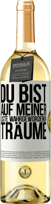 29,95 € | Weißwein WHITE Ausgabe Du bist auf meiner Liste wahrgewordener Träume Weißes Etikett. Anpassbares Etikett Junger Wein Ernte 2025 Verdejo