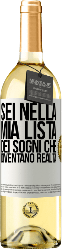 Spedizione Gratuita | Vino bianco Edizione WHITE Sei nella mia lista dei sogni che diventano realtà Etichetta Bianca. Etichetta personalizzabile Vino giovane Raccogliere 2023 Verdejo