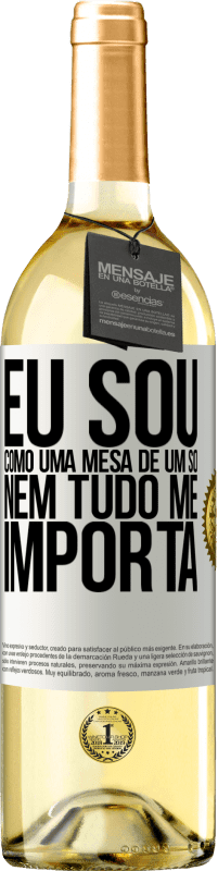 29,95 € Envio grátis | Vinho branco Edição WHITE Eu sou como uma mesa de um só ... nem tudo me importa Etiqueta Branca. Etiqueta personalizável Vinho jovem Colheita 2025 Verdejo