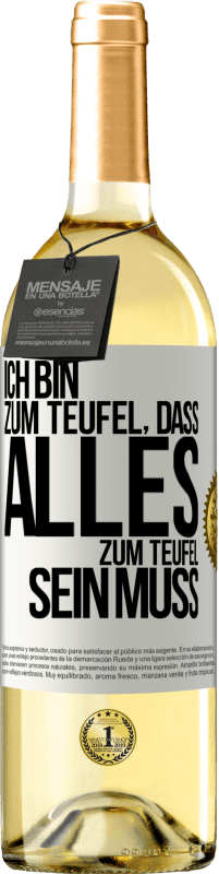 29,95 € | Weißwein WHITE Ausgabe Ich bin zum Teufel, dass alles zum Teufel sein muss Weißes Etikett. Anpassbares Etikett Junger Wein Ernte 2025 Verdejo