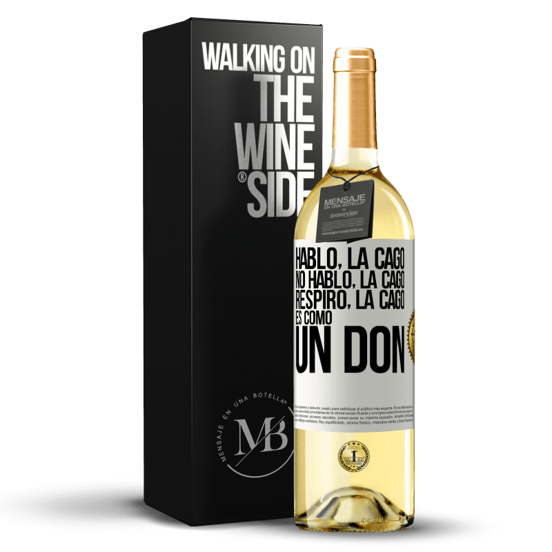 29,95 € Envío gratis | Vino Blanco Edición WHITE Hablo, la cago. No hablo, la cago. Respiro, la cago. Es como un don Etiqueta Blanca. Etiqueta personalizable Vino joven Cosecha 2023 Verdejo