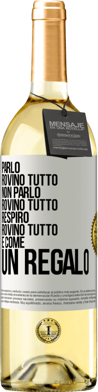 «Parlo, rovino tutto. Non parlo, rovino tutto. Respiro, rovino tutto. È come un regalo» Edizione WHITE