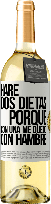 29,95 € | Vino Blanco Edición WHITE Haré dos dietas porque con una me quedo con hambre Etiqueta Blanca. Etiqueta personalizable Vino joven Cosecha 2025 Verdejo