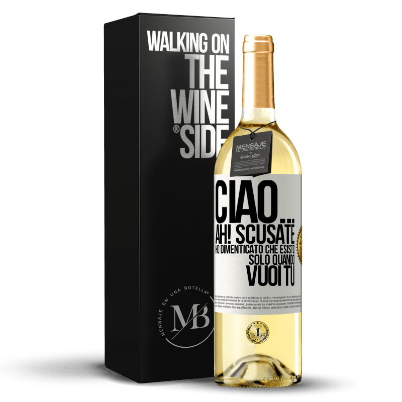 29,95 € Spedizione Gratuita | Vino bianco Edizione WHITE Ciao ... Ah! Scusate. Ho dimenticato che esisto solo quando vuoi tu Etichetta Bianca. Etichetta personalizzabile Vino giovane Raccogliere 2025 Verdejo