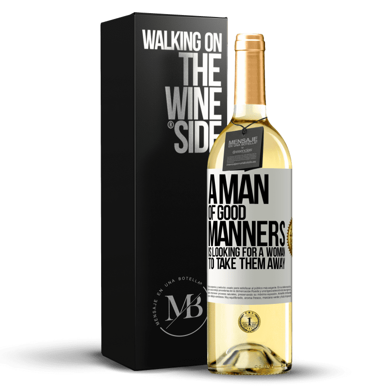 29,95 € Free Shipping | White Wine WHITE Edition A man of good manners is looking for a woman to take them away White Label. Customizable label Young wine Harvest 2023 Verdejo