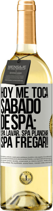 29,95 € Free Shipping | White Wine WHITE Edition Today is my SPA Saturday: Spa washing, spa ironing, SPA SCRUBBING !! White Label. Customizable label Young wine Harvest 2023 Verdejo