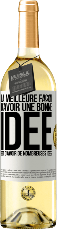 29,95 € Envoi gratuit | Vin blanc Édition WHITE La meilleure façon d'avoir une bonne idée est d'avoir de nombreuses idées Étiquette Blanche. Étiquette personnalisable Vin jeune Récolte 2023 Verdejo