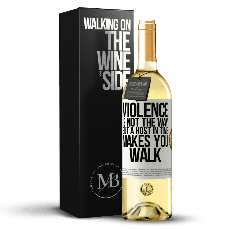 29,95 € Free Shipping | White Wine WHITE Edition Violence is not the way, but a host in time makes you walk White Label. Customizable label Young wine Harvest 2023 Verdejo
