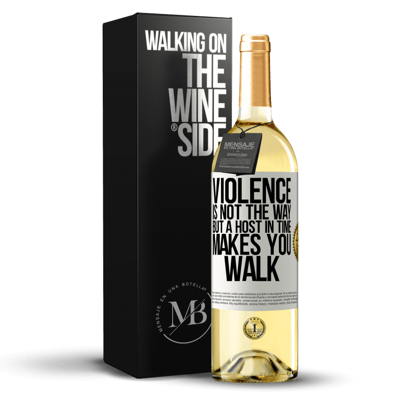 29,95 € Free Shipping | White Wine WHITE Edition Violence is not the way, but a host in time makes you walk White Label. Customizable label Young wine Harvest 2025 Verdejo