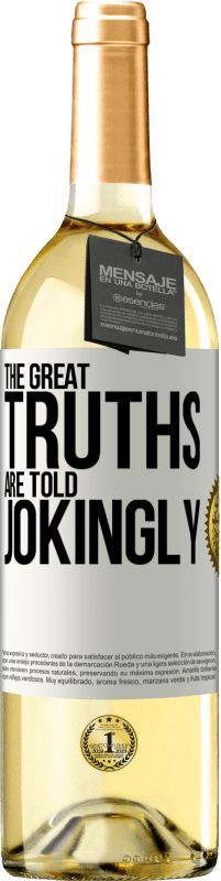 29,95 € Free Shipping | White Wine WHITE Edition The great truths are told jokingly White Label. Customizable label Young wine Harvest 2023 Verdejo