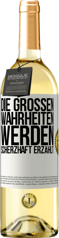 29,95 € | Weißwein WHITE Ausgabe Die großen Wahrheiten werden scherzhaft erzählt Weißes Etikett. Anpassbares Etikett Junger Wein Ernte 2024 Verdejo