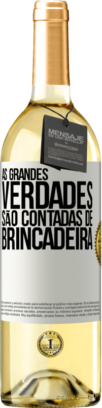 29,95 € Envio grátis | Vinho branco Edição WHITE As grandes verdades são contadas de brincadeira Etiqueta Branca. Etiqueta personalizável Vinho jovem Colheita 2023 Verdejo