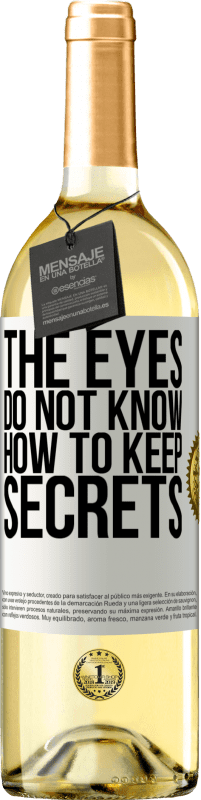 29,95 € Free Shipping | White Wine WHITE Edition The eyes do not know how to keep secrets White Label. Customizable label Young wine Harvest 2023 Verdejo