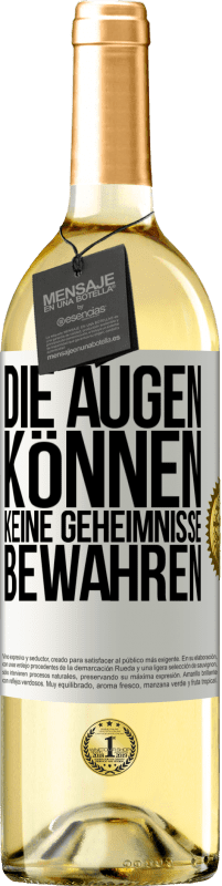 Kostenloser Versand | Weißwein WHITE Ausgabe Die Augen können keine Geheimnisse bewahren Weißes Etikett. Anpassbares Etikett Junger Wein Ernte 2023 Verdejo