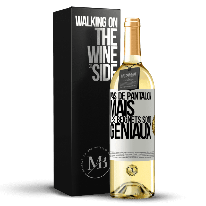 29,95 € Envoi gratuit | Vin blanc Édition WHITE Pas de pantalon, mais les beignets sont géniaux Étiquette Blanche. Étiquette personnalisable Vin jeune Récolte 2023 Verdejo