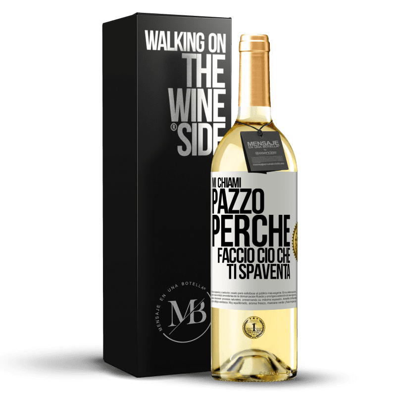 29,95 € Spedizione Gratuita | Vino bianco Edizione WHITE Mi chiami pazzo perché faccio ciò che ti spaventa Etichetta Bianca. Etichetta personalizzabile Vino giovane Raccogliere 2023 Verdejo