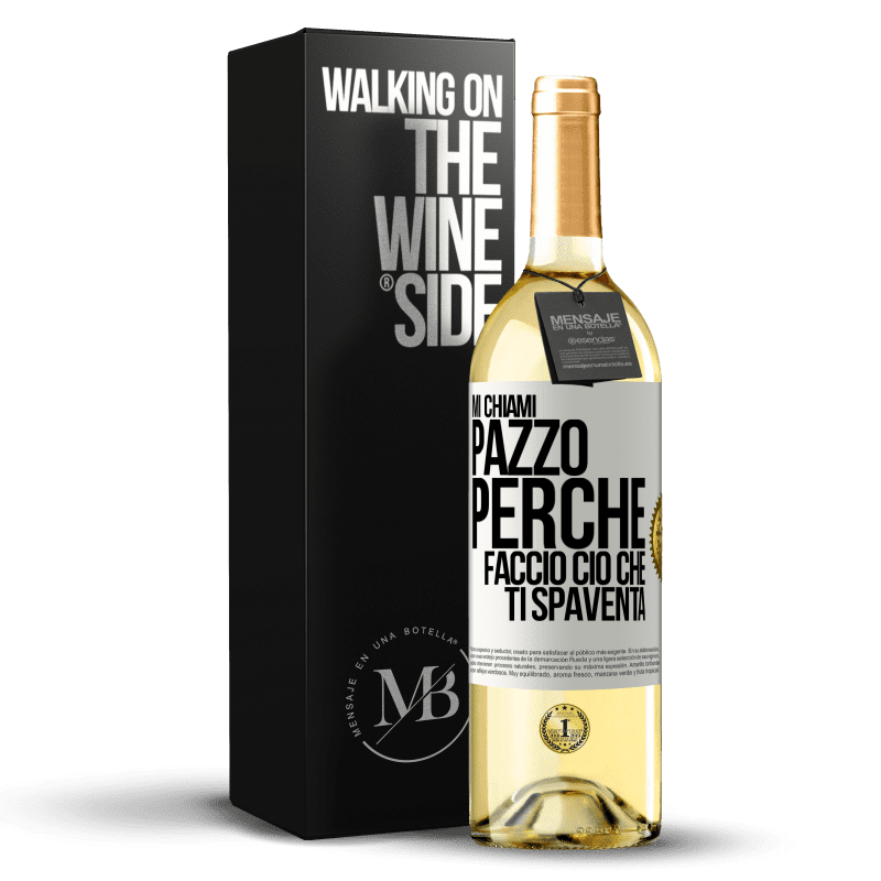 29,95 € Spedizione Gratuita | Vino bianco Edizione WHITE Mi chiami pazzo perché faccio ciò che ti spaventa Etichetta Bianca. Etichetta personalizzabile Vino giovane Raccogliere 2025 Verdejo