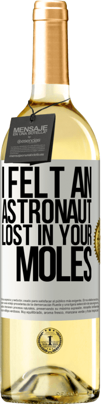 29,95 € | White Wine WHITE Edition I felt an astronaut lost in your moles White Label. Customizable label Young wine Harvest 2023 Verdejo