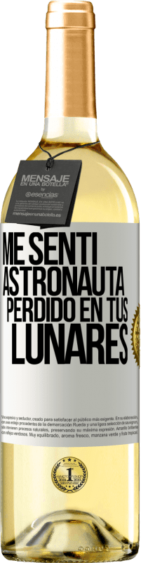 29,95 € | Vino Blanco Edición WHITE Me sentí astronauta perdido en tus lunares Etiqueta Blanca. Etiqueta personalizable Vino joven Cosecha 2023 Verdejo