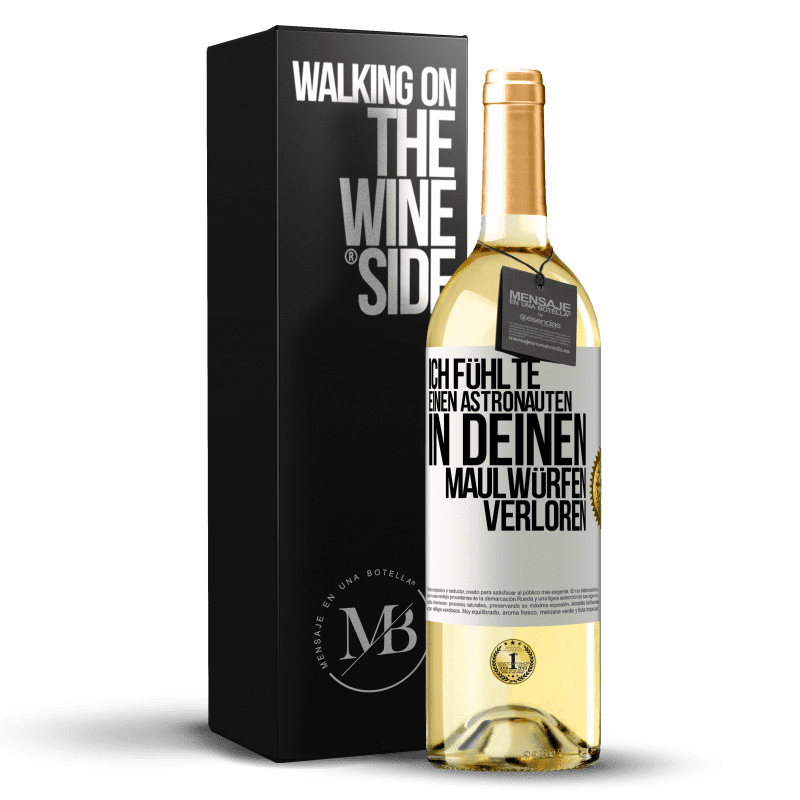 29,95 € Kostenloser Versand | Weißwein WHITE Ausgabe Ich fühlte einen Astronauten in deinen Maulwürfen verloren Weißes Etikett. Anpassbares Etikett Junger Wein Ernte 2023 Verdejo